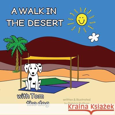A WALK IN THE DESERT with Tom the dog