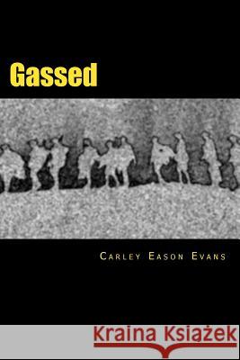 Gassed: a tale of the war to end all wars