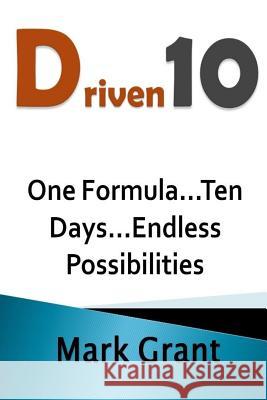 Driven10: One Formula...Ten Days...Endless Possibilities