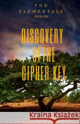 The Elementals Book One: Discovery of the Cipher Key