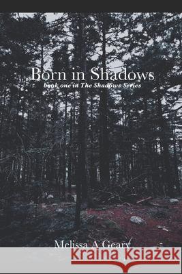 Born in Shadows