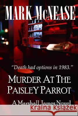 Murder at the Paisley Parrot: A Marshall James Novel