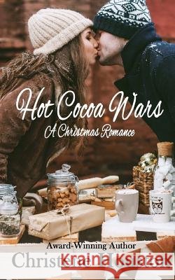 Hot Cocoa Wars: A Christmas Romance