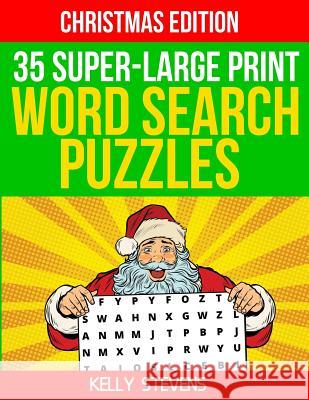 35 Super Large-Print Word Search Puzzles (Christmas Edition): Full Page Word Lists, Puzzles and Solutions