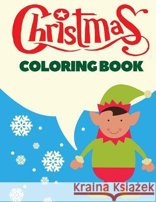 Christmas Coloring Book: Christmas Coloring Pages for Kids