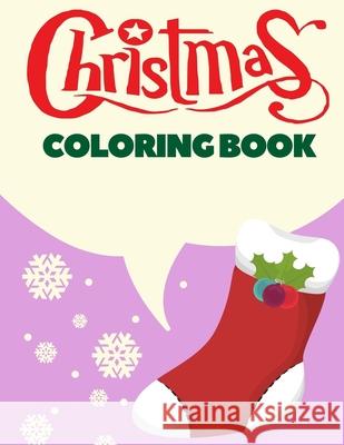 Christmas Coloring Book: Christmas Coloring Pages for Kids