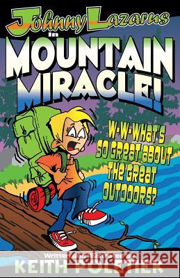 Johnny Lazarus in Mountain Miracle: Learning to Trust God When Your Fear Reaches Its Peak!!