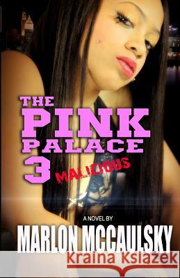 The Pink Palace 3: Malicious