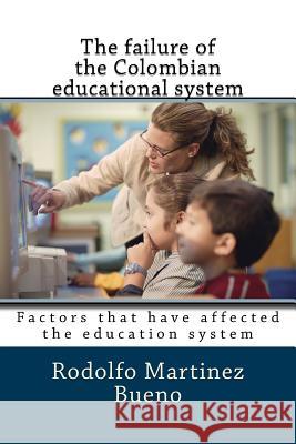 The failure of the Colombian educational system: Factors that have affected the education system