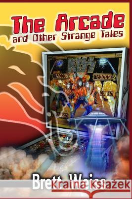 The Arcade and Other Strange Tales