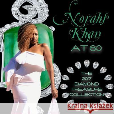 Norahs Khan at 60: The 2017 Diamond Treasure Collection