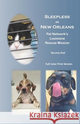 Sleepless in New Orleans: Pet Network's Louisiana Rescue Mission