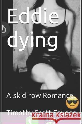 Eddie dying: ...when they think you've got nothing invested.