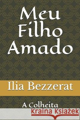 Meu Filho Amado: A Colheita