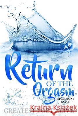 Return of the Orgasm: Repressions Gone