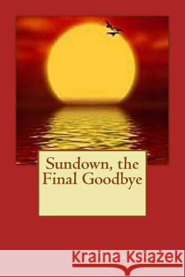 Sundown, the Final Goodbye