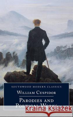 William Cuspidor: Parodies and Poetical Works