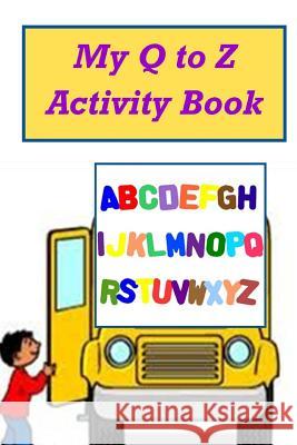 My Q to Z Activity Book