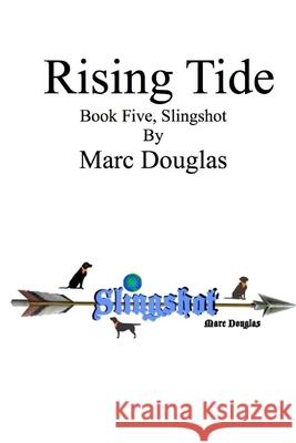 Rising Tide, Book Five of the Slingshot Series