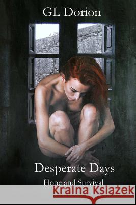 Desperate Days: Survival and Hope