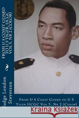 From U S Coast Guard To U S Tiger, UCGC Vol 3, Nr 2 (Color): UCGC Vol 3, Nr 2 (Color)