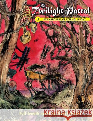 The Twilight Patrol #3: Pawnbrokers of Eternal Blight