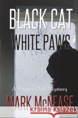 Black Cat White Paws: A Maggie Dahl Mystery