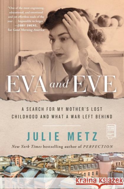 Eva and Eve: A Search for My Mother's Lost Childhood and What a War Left Behind