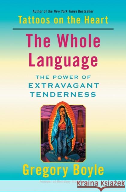 The Whole Language: The Power of Extravagant Tenderness