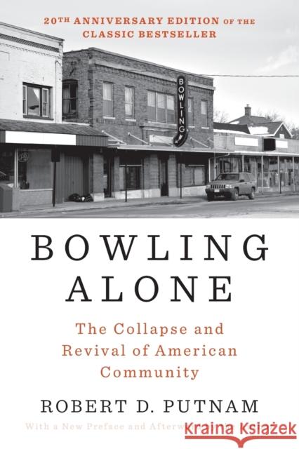 Bowling Alone: The Collapse and Revival of American Community