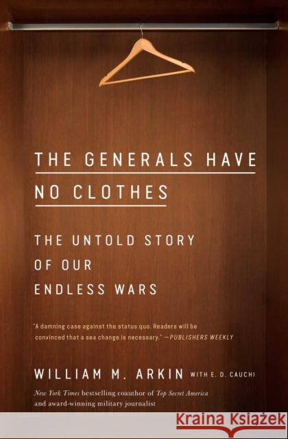 The Generals Have No Clothes: The Untold Story of Our Endless Wars
