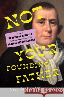 Not Your Founding Father: How a Nonbinary Minister Became America's Most Radical Revolutionary
