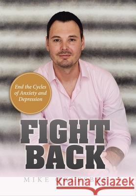 Fight Back: End the Cycles of Anxiety and Depression