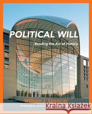 Political Will: Bending the Arc of History