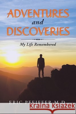 Adventures and Discoveries: My Life Remembered