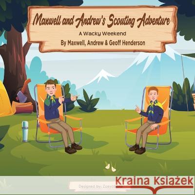 Maxwell and Andrew's Scouting Adventure: A Wacky Weekend
