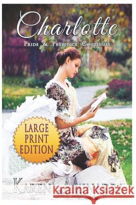 Charlotte: Pride & Prejudice Continues (Large Print Edition)