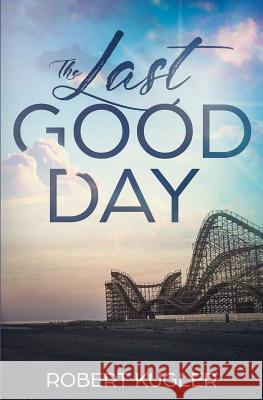 The Last Good Day