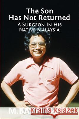 The Son Has Not Returned: A Surgeon In His Native Malaysia