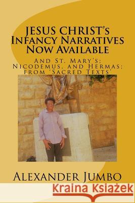 JESUS CHRIST's Infancy Narratives Now Available: And St. Mary's; Nicodemus, and Hermas; from 'Sacred Texts'