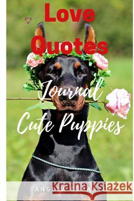Love Quotes For Dogs Lovers: Cute Puppies Inspirational and Motivational Quotes on Life for Love