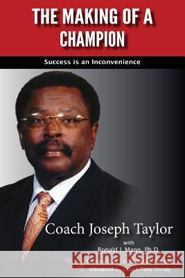 The Making of A Champion: Success is an Inconvenience