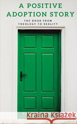 A Positive Adoption Story: The Door From Theology to Reality