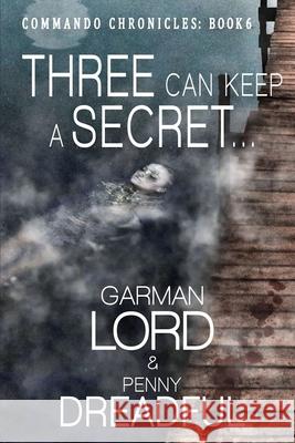 Three Can Keep A secret ...: If Two Of Them Are Dead