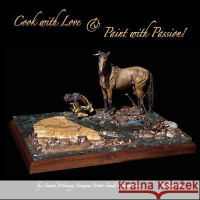 Cook with Love & Paint with Passion! Volume Four