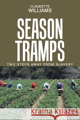 Season Tramps: Two Steps Away from Slavery