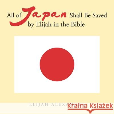 All of Japan Shall Be Saved by Elijah in the Bible