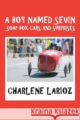 A Boy Named Sevin Soap Box Cars and Surprises