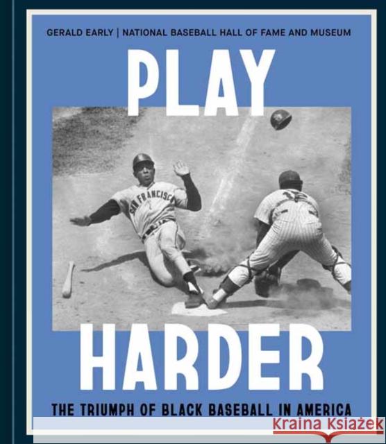 Play Harder: The Triumph of Black Baseball in America