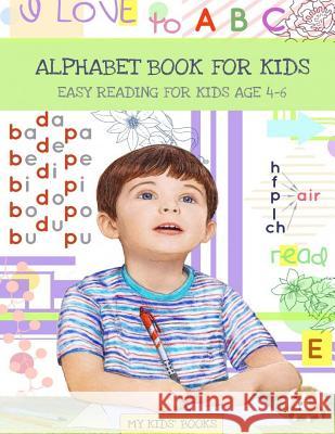Alphabet book: Easy reading for kids Aged 4 - 6